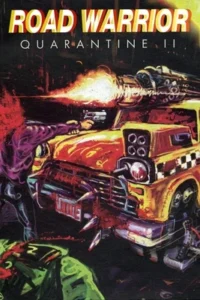 Quarantine 2: Road Warrior