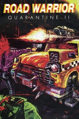 Quarantine 2: Road Warrior