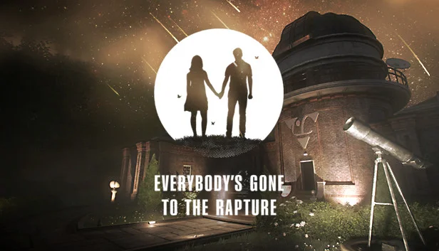 Everybody’s Gone to the Rapture
