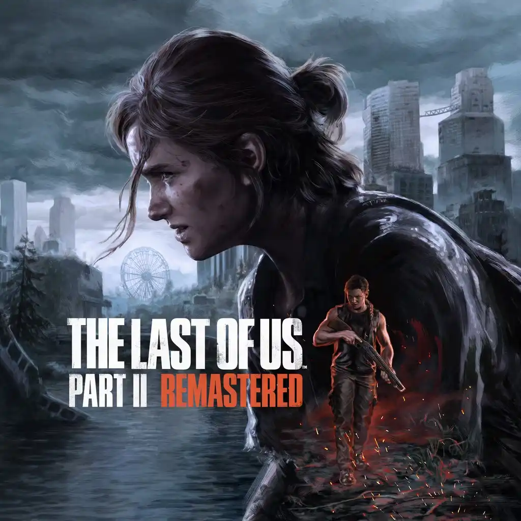 The Last of Us Part II - Remastered