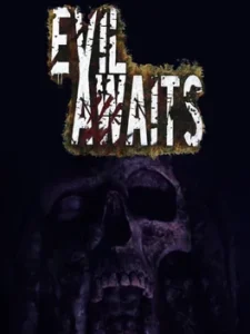 Evil Awaits