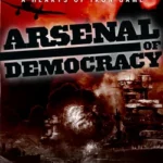 Arsenal of Democracy: A Hearts of Iron Game