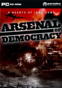 Arsenal of Democracy: A Hearts of Iron Game