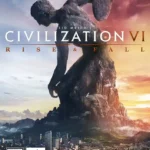 Civilization VI: Rise and Fall