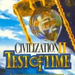 Sid Meier's Civilization II: Test of Time