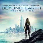 Sid Meier's Civilization: Beyond Earth - Rising Tide