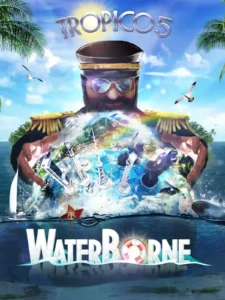 Tropico 5: Waterborne