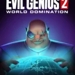 Evil Genius 2: World Domination