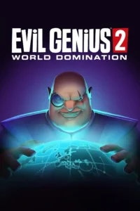 Evil Genius 2: World Domination