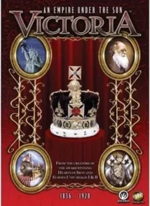 Victoria: An Empire Under the Sun