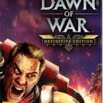 Warhammer 40,000: Dawn of War - Definitive Edition