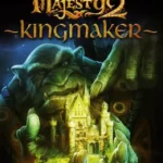 Majesty 2: Kingmaker