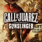 Call of Juarez: Gunslinger