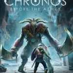 Chronos: Before the Ashes
